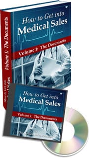 How to Get Into Medical Sales - Volume One: The Documents